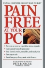 Pain Free at Your PC: Using a Computer Doesn't Have to Hurt By Pete Egoscue, Roger Gittines, Wendy Wray (Illustrator) Cover Image