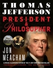 Thomas Jefferson: President and Philosopher By Jon Meacham Cover Image