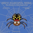 Ned's Fanciful Webs: The Story of a Starving Artist Cover Image