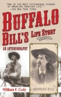 Buffalo Bill's Life Story: An Autobiography By Buffalo Bill Cody Cover Image