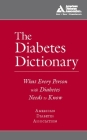The Diabetes Dictionary: What Every Person with Diabetes Needs to Know Cover Image