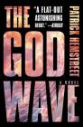 The God Wave: A Novel (The God Wave Trilogy) Cover Image