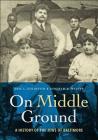 On Middle Ground: A History of the Jews of Baltimore By Eric L. Goldstein, Deborah R. Weiner Cover Image