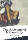 The Anatomy of Melancholy By Robert Burton Cover Image