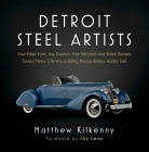 Detroit Steel Artists: How Edsel Ford, Ray Dietrich, Tom Hibbard, and Ralph Roberts Turned Motor City Into a Styling Mecca Before Harley Earl Cover Image