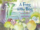 A Frog in the Bog (Classic Board Books) Cover Image