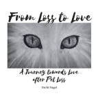 From Loss to Love: A Journey towards Love after Pet Loss Cover Image