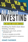 All about Investing: The Easy Way to Get Started By Esme Faerber Cover Image
