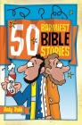 50 Barmiest Bible Stories (50 Bible Stories) Cover Image