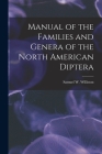 Manual of the Families and Genera of the North American Diptera [microform] By Samuel W. (Samuel Wendell) Williston (Created by) Cover Image