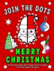 Join the DOTS - Merry Christmas: Connect from One Dot to the Next Dot- A Fun and learn Dot Puzzle activity and coloring book for kids ages 4-8 (count Cover Image