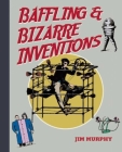 Baffling & Bizarre Inventions Cover Image