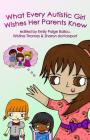 What Every Autistic Girl Wishes Her Parents Knew By Inc Autism Women's Network Cover Image