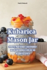 Kuharica Mason Jar By Patrik Vinkovic Cover Image