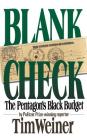 Blank Check: The Pentagon's Black Budget By Tim Weiner Cover Image