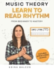 Music Theory: Learn to Read Rhythm: From Beginner to Mastery Cover Image