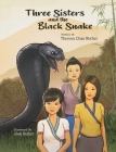 Three Sisters and the Black Snake By Theresa Chao Rother, Josh D. Rother (Illustrator) Cover Image