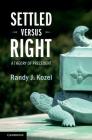 Settled Versus Right By Randy J. Kozel Cover Image