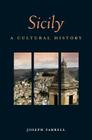 Sicily: A Cultural History (Interlink Cultural Histories) By Joseph Farrell Cover Image
