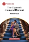 The Tycoon's Diamond Demand (Diamond in the Rough #3) Cover Image