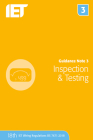 Guidance Note 3: Inspection & Testing (Electrical Regulations) By The Institution of Engineering and Techn Cover Image
