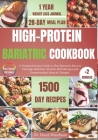 High-Protein Bariatric Cookbook: A Comprehensive Guide to Post-Bariatric Success Through Delicious, Protein-Rich Recipes and Empowering Lifestyle Chan By Floyd Windham Cover Image