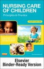 Nursing Care of Children - Binder Ready: Principles and Practice Cover Image