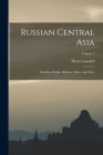 Russian Central Asia: Including Kuldja, Bokhara, Khiva And Merv; Volume 2 By Henry Lansdell Cover Image