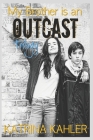 My Brother is an OUTCAST Trilogy Cover Image
