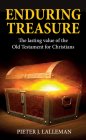 Enduring Treasure: The Lasting Value of the Old Testament for Christians By Pieter J. Lalleman Cover Image