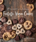 Fantastic Vegan Cookies: 60 Plant-Based Treats for Any Occasion By Tiina Strandberg Cover Image