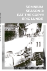 SOMNIUM season 3: Eat the Copy! By Eric Lunde Cover Image