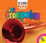 Las Trompetas = Trumpets (Instrumentos Musicales) By Cynthia Amoroso, Robert B. Noyed (With) Cover Image