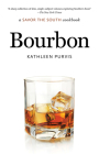 Bourbon: a Savor the South cookbook (Savor the South Cookbooks) By Kathleen Purvis Cover Image
