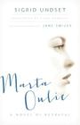 Marta Oulie: A Novel of Betrayal By Sigrid Undset, Tiina Nunnally (Translated by) Cover Image