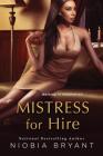 Mistress for Hire (Mistress Series #5) By Niobia Bryant Cover Image