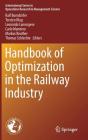 Handbook of Optimization in the Railway Industry By Ralf Borndörfer (Editor), Torsten Klug (Editor), Leonardo Lamorgese (Editor) Cover Image