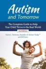 Autism and Tomorrow: The Complete Guide to Helping Your Child Thrive in the Real World Cover Image