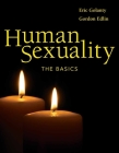 Human Sexuality: The Basics: The Basics By Gordon Edlin, Eric Golanty Cover Image