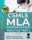 CSMLS MLA Certification Exam: Practice Test 2 By The Examelot Team Cover Image