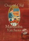 Out Of Old Manitoba Kitchens Cover Image