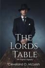 The Lords Table: The Original Stageplay By Cynthia Tucker (Editor), Cleveland O. McLeish Cover Image