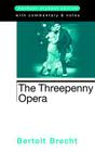 The Threepenny Opera (Student Editions) By Bertolt Brecht, Ralph Manheim (Editor), John Willett (Editor) Cover Image