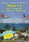 Make a Masterpiece -- Monet's the Terrace at Sainte-Adresse (Dover Little Activity Books) By Claude Monet Cover Image