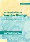 An Introduction to Vascular Biology: From Basic Science to Clinical Practice By Beverley J. Hunt (Editor), Lucilla Poston (Editor), Michael Schachter (Editor) Cover Image