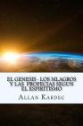El Genesis- Los Mlagros y las Profecias segun el Espiritismo (Spanish) Edition Cover Image