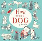 How to Be a Dog Cover Image