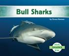 Bull Sharks (Sharks (Abdo Kids)) By Grace Hansen Cover Image
