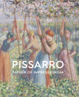 Pissarro: Father of Impressionism By Linda Whiteley, Colin Harrison Cover Image