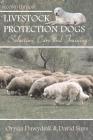 Livestock Protection Dogs: Selection, Care and Training Cover Image